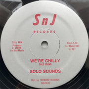 Solo Sounds* ‎– We're Chilly