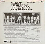 Jimmy Milligan and the Cross Jordan singers - Sweet jesus