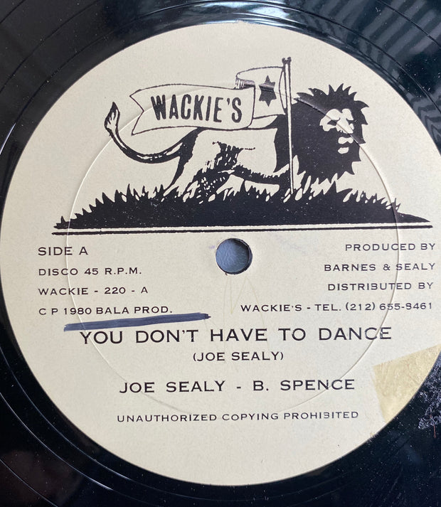 joe Sealy,B-Spence - You don't have to dance,Bullwackie's all stars-Dance dub