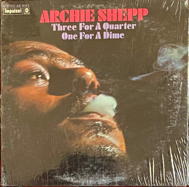 Archie Shepp - Three for a quarter one for a dime