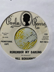 Bill Bohannon -Remember my darling,Drinking from your well' of love 45